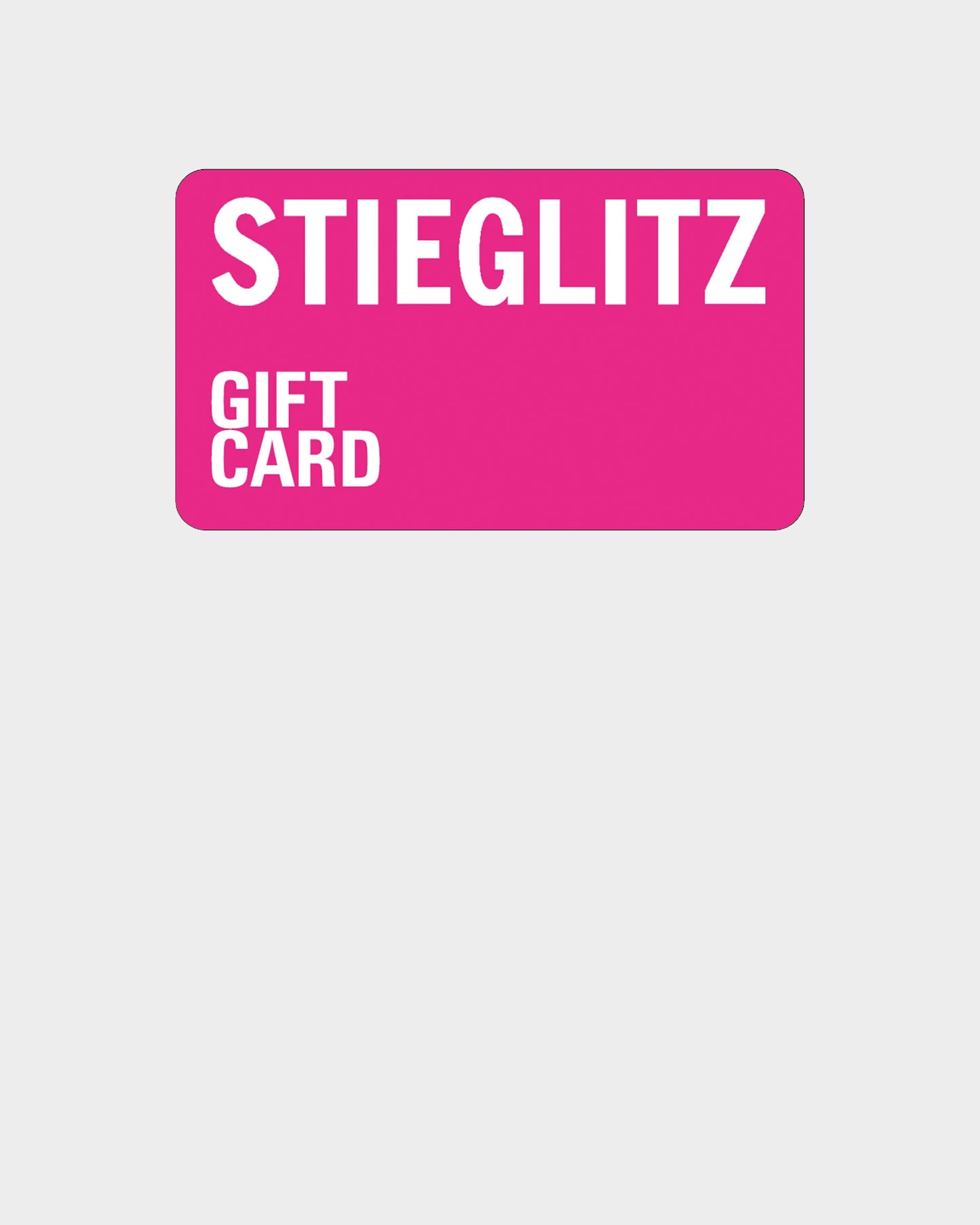 STIEGLITZ E-Gift Card